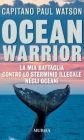 Ocean Warrior. Contro lo sterminio illegale negli oceani